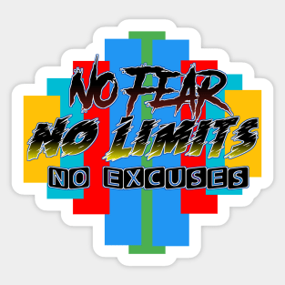 NoFear,NoLimits,NoExcuses Sticker